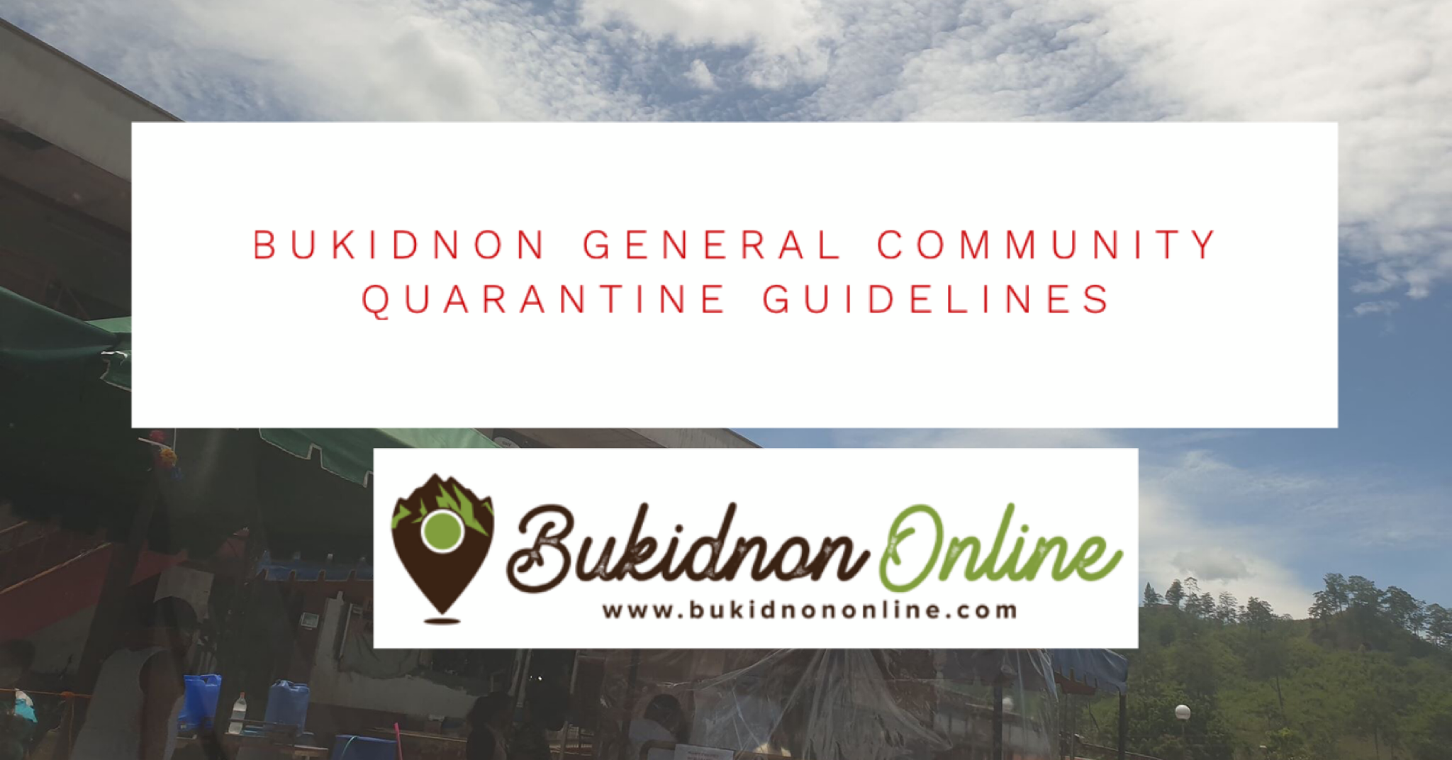What you need to know about the Bukidnon General Community Quarantine guidelines
