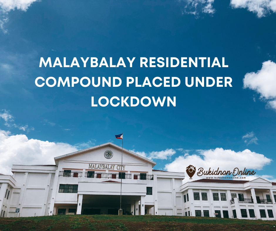 Residential compound in Malaybalay with 4 virus cases declared under lockdown